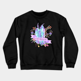 Stay Magical Purple Crystals and Flowers Crewneck Sweatshirt